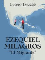 Ezequiel milagros “el migrante”