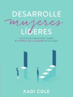 Desarrolle mujeres líderes:Esquive los obstáculos y libere el potencial de las mujeres en su iglesia