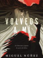 Volveos a mí:Un llamado urgente de parte de Dios