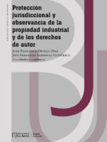 Protección jurisdiccional y observancia de la propiedad industrial y de los derechos de autor