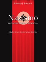 Nazismo:Mutación moral y religiosa. Efectos de un trastorno de filiación.