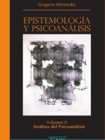 Epistemología y psicoanálisis Vol. II:Análisis del Psicoanálisis