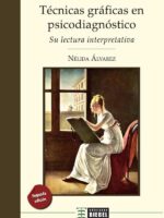 Técnicas gráficas en psicodiagnóstico:Su lectura interpretativa