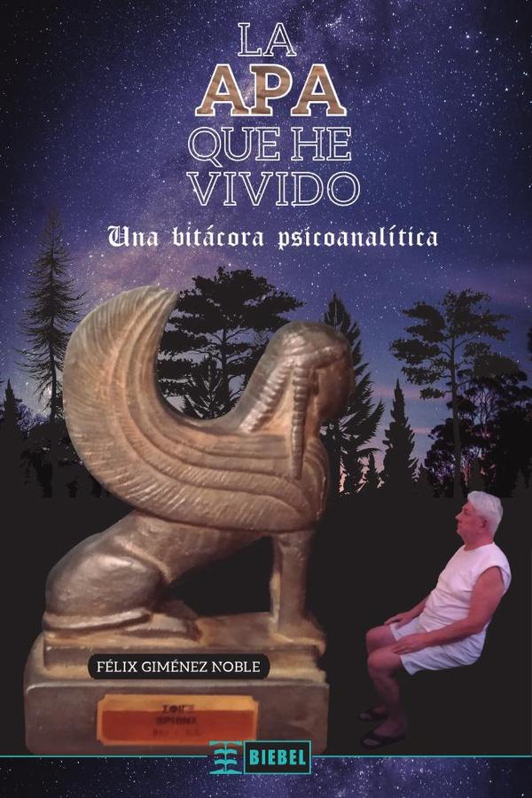 La APA que he vivido:Una bitácora psicoanalítica