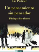 Un pensamiento sin pensador:Diálogos bionianos