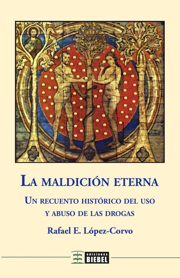 La maldición eterna:Un recuento histórico del uso y abuso de las drogas
