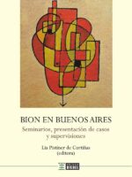 Bion en Buenos Aires:Seminarios, presentación de casos y supervisiones