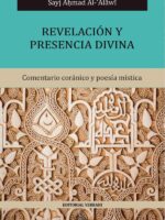 Revelación y presencia divina:Comentario coránico y poesía mística del Sayj Al-´Alawi