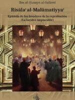 Risalat al-Malamatiyyat : epístola de los hombres de la reprobación:La lucidez implacable