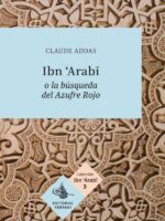 Ibn ''Arabi o la búsqueda del Azufre Rojo