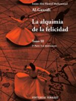 La alquimia de la felicidad - Tomo 3:3ª Parte: Los destructores