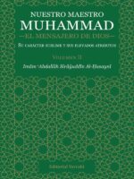 El título Nuestro Maestro Muhammad, el Mensajero de Dios - Volumen II:Su carácter sublime y sus elevados atributos