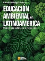 Educación ambiental en Latinoamérica. Una mirada histórica a la formación
