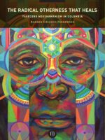 The radical otherness that heals:Yagecero neoshamanism in Colombia