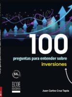 100 preguntas para entender sobre inversiones - 1ra edición