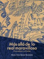 Más allá de lo real maravilloso:El surrealismo y el Caribe