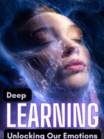 Deep Learning: Unlocking Our Emotions