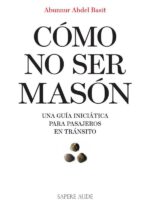 Cómo no ser masón:Una guía iniciática para pasajeros en tránsito