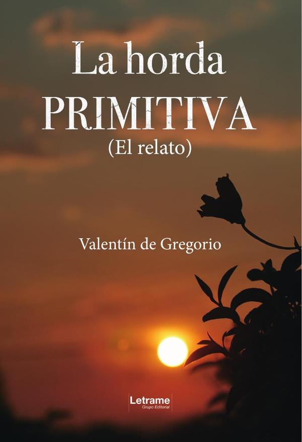 La horda primitiva:(El relato)