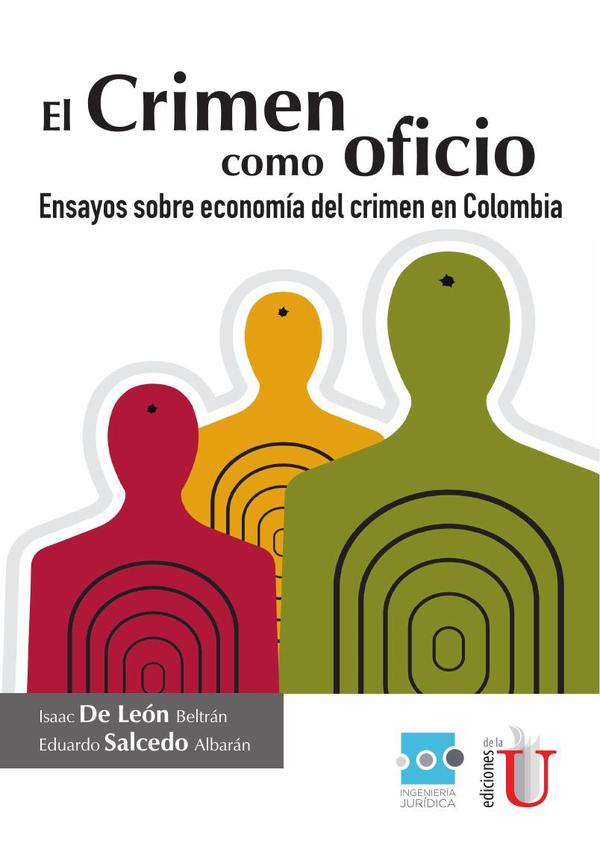 El crimen como oficio, ensayos sobre economía del crimen en Colombia:ENSAYO SOBRE ECONOMÍA DEL CRIMEN EN COLOMBIA
