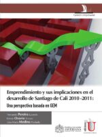 Emprendimiento y sus implicaciones en el desarrollo de Santiago de Cali:UNA PERSPECTIVA BASADA EN GEM