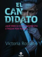 El candidato:¿Qué precio estás dispuesto a pagar por poder?