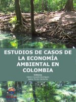 Estudios de casos de la economía ambiental en Colombia