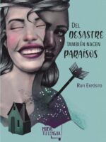 Del desastre también nacen paraísos