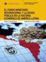 El Fondo Monetario Internacional y la deuda pública en la historia económica de América Latina