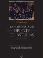 La masonería del Oriente de Asturias:Una investigación profunda y documentada que rastrea toda la membresía masónica que se ha dado en el Oriente de Asturias.