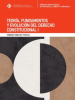 Teoría, fundamentos y evolución del Derecho Constitucional I