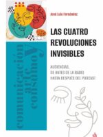 Las cuatro revoluciones invisibles:Audiencias, desde antes de la radio hasta después del podcast