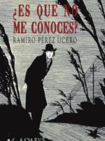 ¿Es que no me conoces?