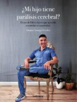 ¿Mi hijo tiene parálisis cerebral?:El caso de Pablo, el joven que aprendió a controlar su espasticidad