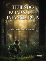 Tejiendo retales de una infancia rota