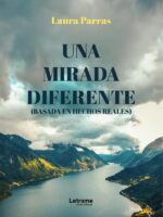 Una mirada diferente:(Basada en hechos reales)