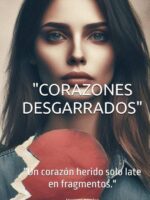 "corazones Desgarrados":"Un corazón herido solo late en fragmentos"