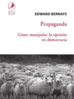 Propaganda:Cómo manipular la opinión en democracia
