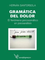 Gramática del dolor:El fenómeno psicosomático en psicoanálisis