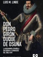 Don Pedro Girón, duque de Osuna:La hegemonía española en Europa a comienzos del siglo XVII