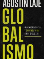 Globalismo:Ingeniería social y control total en el siglo XXI