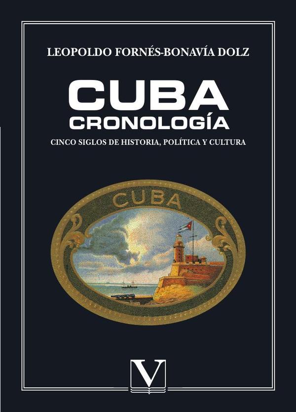 Cuba Cronología:Cinco siglos de historia, política y cultura