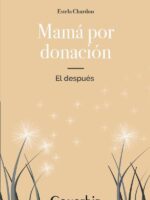 Mama por donacion:El despues