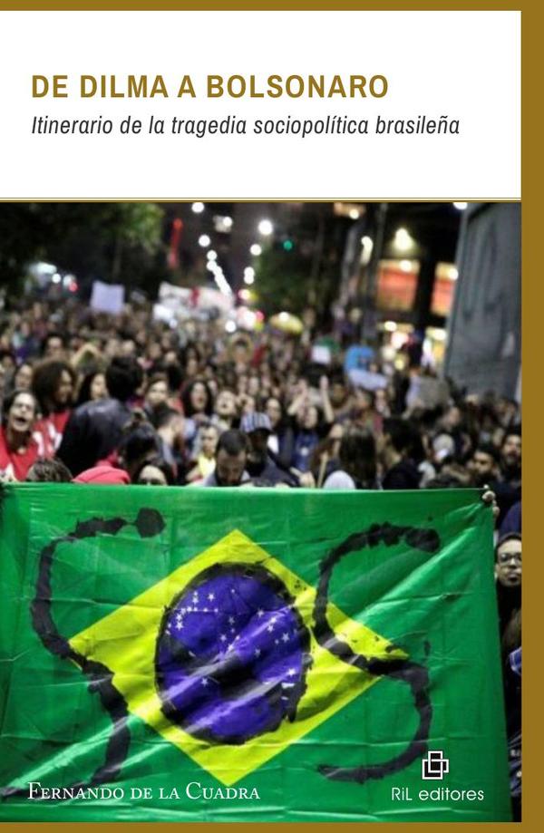 De Dilma a Bolsonaro. Itinerario de la tragedia sociopolítica brasileña
