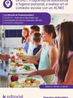 Programas de autonomía e higiene personal, a realizar en el comedor escolar con un ACNEE. SSCE0112 - Atención al alumnado con necesidades educativas especiales (ACNEE) en centros educativos