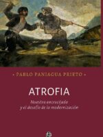 Atrofia: nuestra encrucijada y el desafío de la modernización