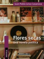 Flores secas. Una novela política