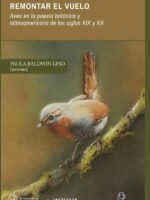 Remontar el vuelo. Aves en la poesía británica y latinoamericana de los siglos XIX y XX