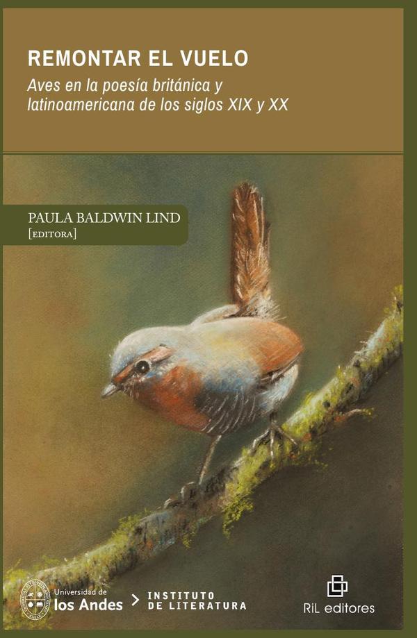 Remontar el vuelo. Aves en la poesía británica y latinoamericana de los siglos XIX y XX