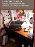 Escritura científica. Una guía práctica de cómo escribir un artículo o un proyecto de investigación